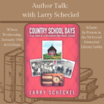 Author Talk Larry Scheckel