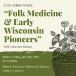 “Folk Medicine & Early Wisconsin Pioneers”