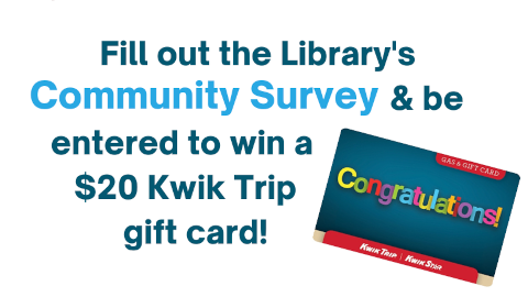 Fill out the community survey and be in to win a $20 Kwik Trip gift card